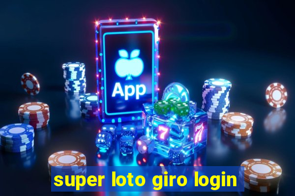 super loto giro login